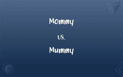 mamí in english|mommy or mummy.